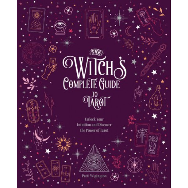 The Witch's Complete Guide to Tarot by Wigington Patti - ship in 10-20 business days, supplied by US partner