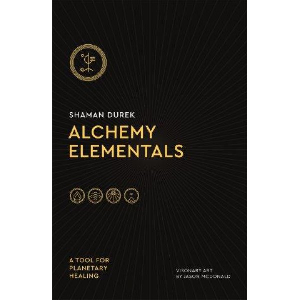 Alchemy Elementals by Shaman Durek and Jason McDonald - ship in 10-20 business days, supplied by US partner