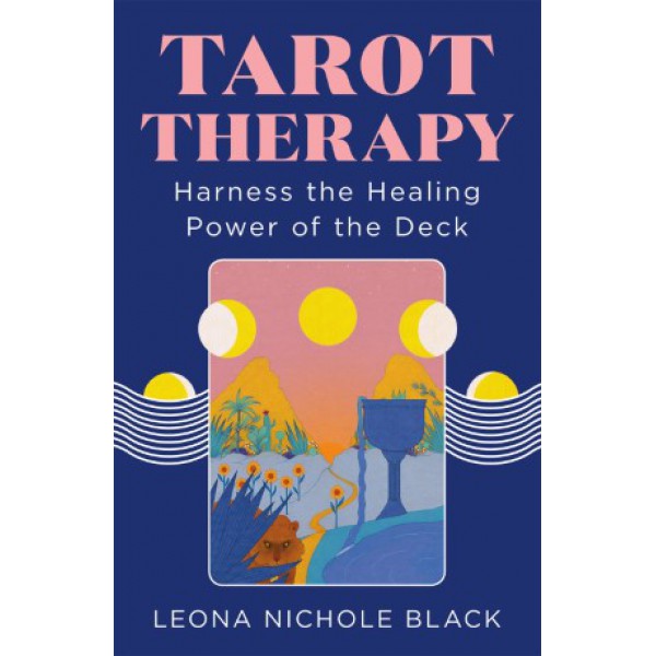 Tarot Therapy: Harness the Healing Power of the Deck by Leona Nichole Black - ship in 10-20 business days, supplied by US partner