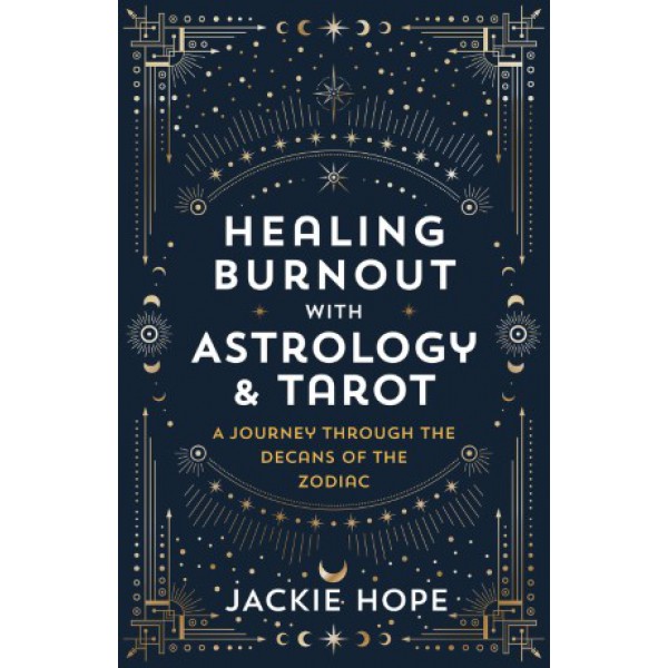 Healing Burnout with Astrology & Tarot by Jackie Hope - ship in 10-20 business days, supplied by US partner