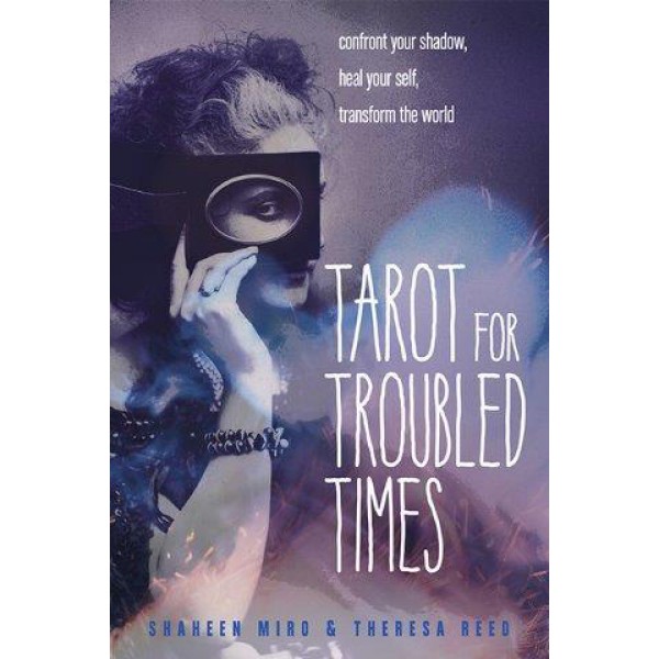 Tarot for Troubled Times by Shaheen Miro and Theresa Reed  - ship in 10-20 business days, supplied by US partner