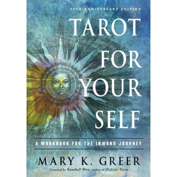 Tarot for Your Self: A Workbook for the Inward Journey (35th Anniversary Edition) by Mary K Greer and Benebell Wen  - ship in 10-20 business days, supplied by US partner