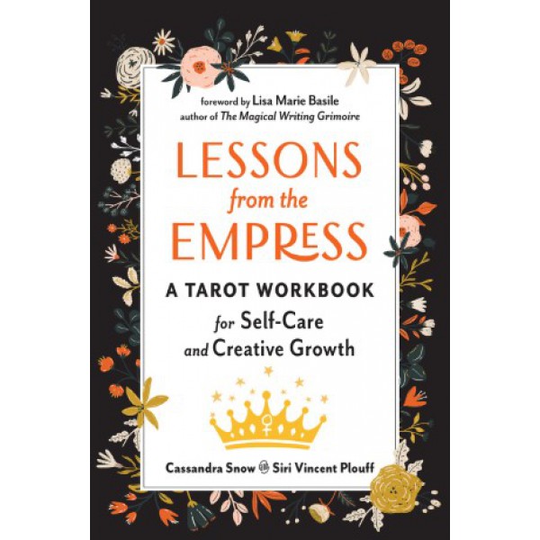 Lessons from the Empress by Cassandra Snow, Siri Vincent Plouff, and Lisa Marie Basile - ship in 10-20 business days, supplied by US partner