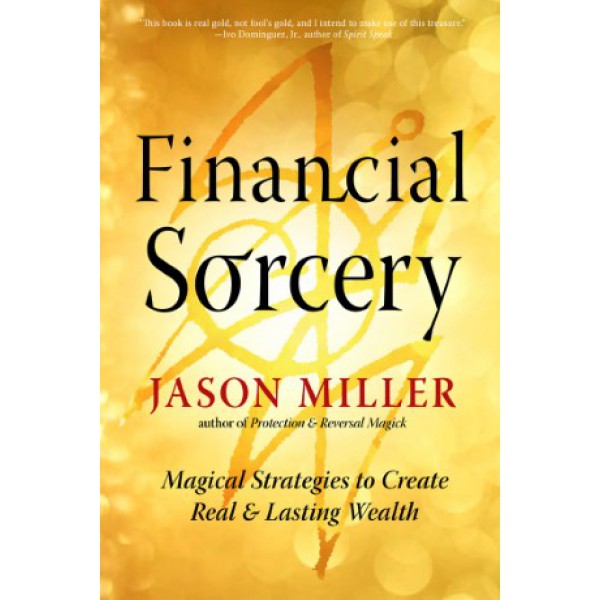 Financial Sorcery by Jason Miller - ship in 10-20 business days, supplied by US partner
