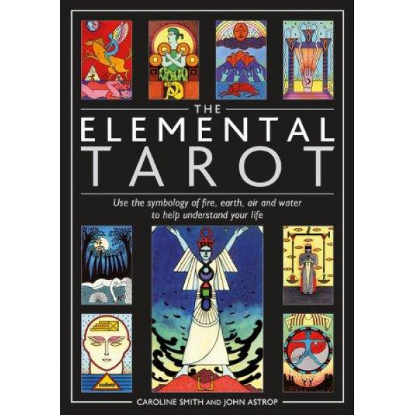 Elemental Tarot: Use the Symbology of Fire, Earth, Air and Water to Help Understand Your Life by Caroline Smith and John Astrop - ship in 10-20 business days, supplied by US partner