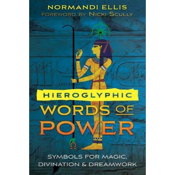 Hieroglyphic Words of Power by Normandi Ellis and Nicki Scully - ship in 10-20 business days, supplied by US partner