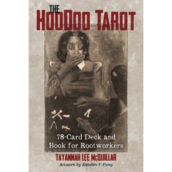 The Hoodoo Tarot: 78-Card Deck and Book for Rootworkers by Tayannah Lee McQuillar and Katelan V Foisy - ship in 10-20 business days, supplied by US partner