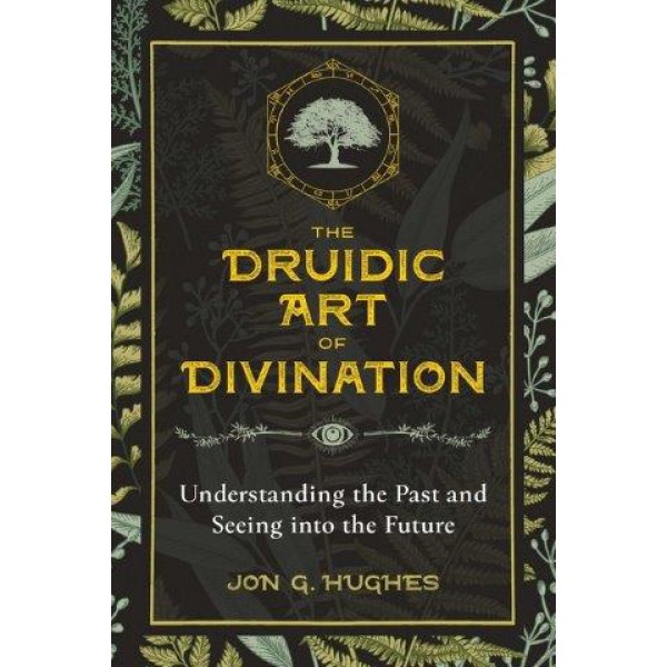 The Druidic Art of Divination by Jon G Hughes - ship in 10-20 business days, supplied by US partner