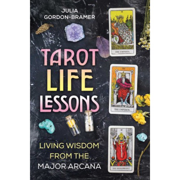 Tarot Life Lessons by Julia Gordon-Bramer - ship in 15-30 business days or more, supplied by US partner