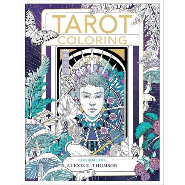 Tarot Coloring by Alexis E Thomson - ship in 10-20 business days, supplied by US partner