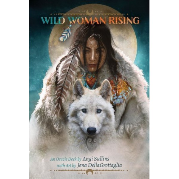 Wild Woman Rising by Angi Sullins and Jena DellaGrottaglia - ship in 10-20 business days, supplied by US partner