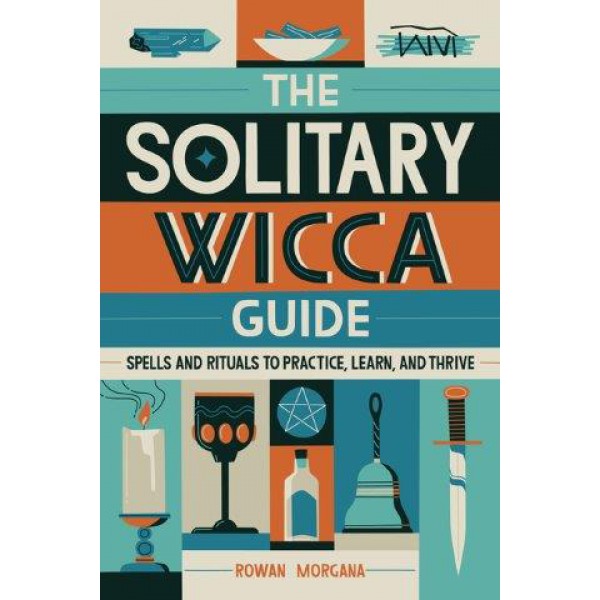 The Solitary Wicca Guide by Rowan Morgana - ship in 10-20 business days, supplied by US partner