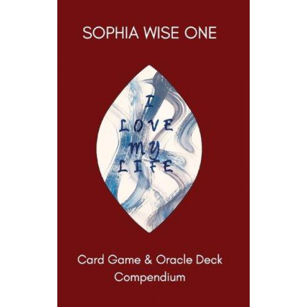 I Love My Life: Card Game and Oracle Deck Compendium by Sophia Wise One - ship in 10-20 business days, supplied by US partner