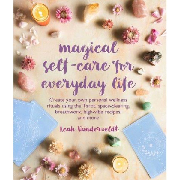 Magical Self-Care for Everyday Life by Leah Vanderveldt - ship in 10-20 business days, supplied by US partner