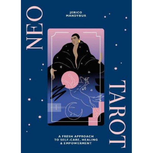 Neo Tarot: A Fresh Approach to Self-Care, Healing & Empowerment (with Tarot Cards) by Jerico Mandybur and Daiana Ruiz - ship in 10-20 business days, supplied by US partner