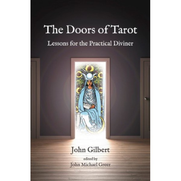 The Doors of Tarot by John Gilbert and John Michael Greer - ship in 10-20 business days, supplied by US partner