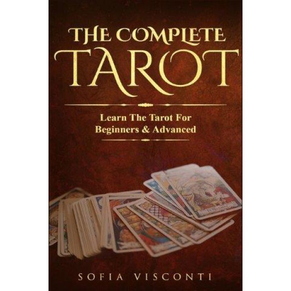 The Complete Tarot: Learn The Tarot For Beginners & Advanced (2-in-1 bundle) by Sofia Visconti - ship in 10-20 business days, supplied by US partner