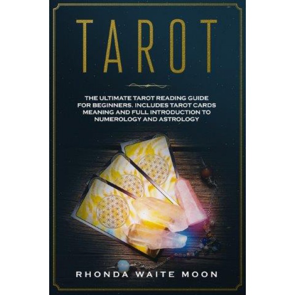 Tarot: The Ultimate Tarot Reading Guide for Beginners by Rhonda Waite Moon - ship in 10-20 business days, supplied by US partner