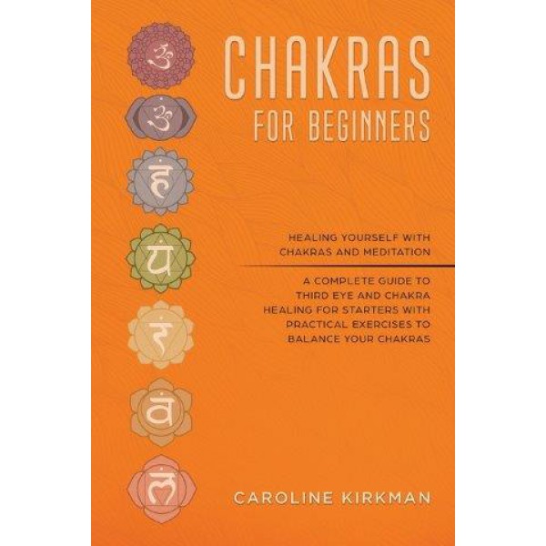 Chakras for Beginners by Caroline Kirkman - ship in 10-20 business days, supplied by US partner