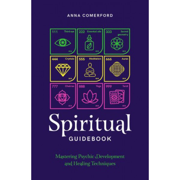 Spiritual Guidebook: Mastering Psychic Development and Healing Techniques by Anna Comerford - ship in 10-20 business days, supplied by US partner