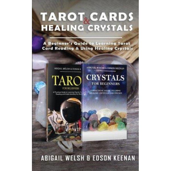 Tarot Cards & Healing Crystals by Abigail Welsh and Edson Keenan - ship in 10-20 business days, supplied by US partner