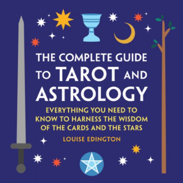 The Complete Guide to Tarot and Astrology by Louise Edington - ship in 10-20 business days, supplied by US partner