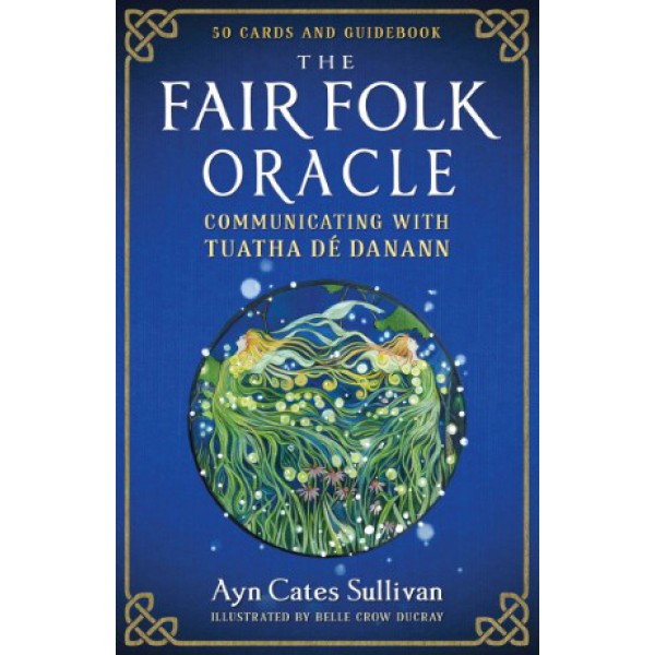 The Fair Folk Oracle by Ayn Cates Sullivan - ship in 10-20 business days, supplied by US partner